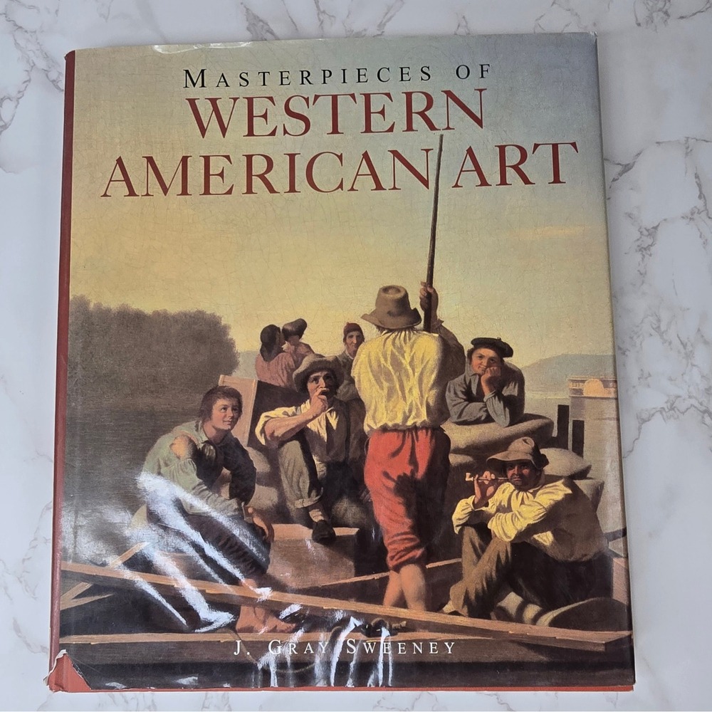 Masterpieces of Western American Art J Gray Sweeney Hardcover Book 1996 Crescent